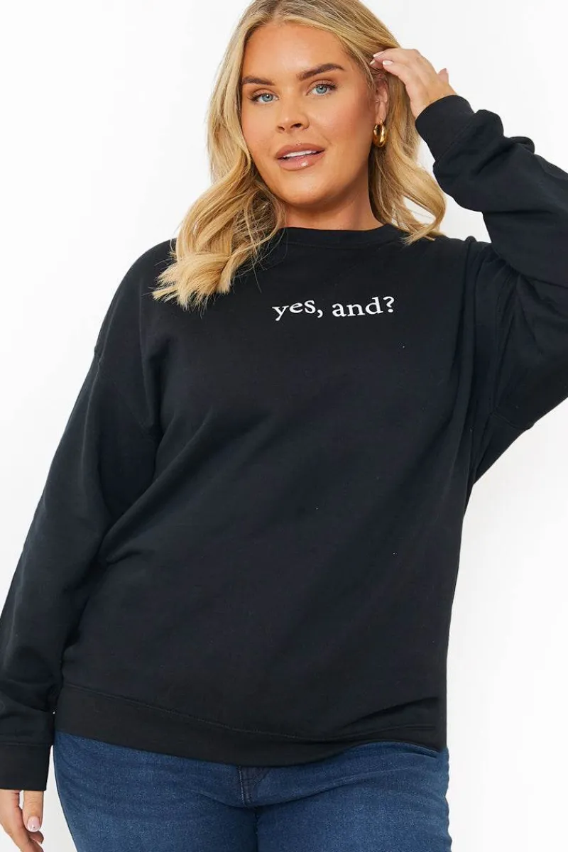 YES, AND?' PRINTED SWEATSHIRT|In The Style